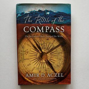 The Riddle of the Compass by Amir D. Aczel - HC DJ 2001